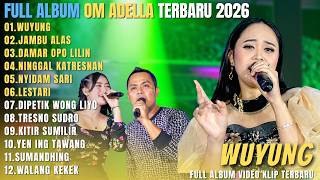 Download lagu OM ADELLA FULL ALBUM CAMPURSARI TERBARU 2026 || WUYUNG - JAMBU ALAS - DAMAR OPO LILIN mp3