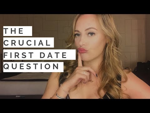 DATING ADVICE: The Only Question You NEED To Ask On A First Date Video
