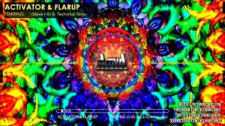 Activator, Flarup - Tripping (Steve Hill & Technikal Rmx) - Official Preview (Activa Records)
