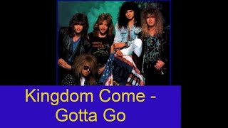 Kingdom Come - Gotta Go (Can`t Wage A War) (1989) Rock legend (mp3).. .
