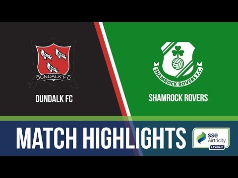 HIGHLIGHTS: Dundalk 1-2 Shamrock Rovers