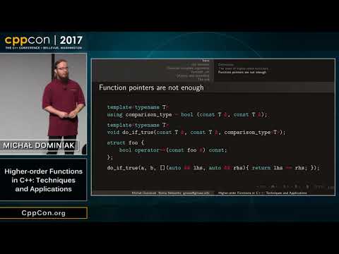 CppCon 2017: Michał Dominiak “Higher-order Functions in C++: Techniques and Applications”