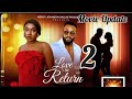 LOVE IN RETURN 2 FREDERICK LEONARD FAITH DUKE LATEST NOLLYWOOD Movie 2026