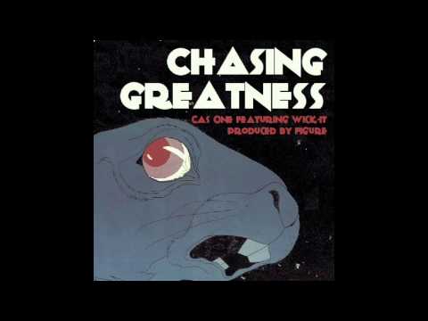 Cas One - Chasing Greatness feat. Wick It (Free download)