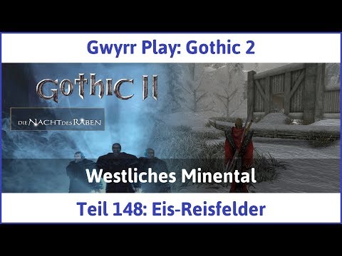 Gothic 2 Teil 148: Eis-Reisfelder - Let's Play|Deutsch