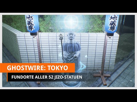 Ghostwire Tokyo: Alle 52 Jizo Statuen finden - Wind-, Wasser- und Feuerstatuen (Pilger)