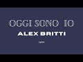 Alex Britti- Oggi sono io (lyrics/testo)