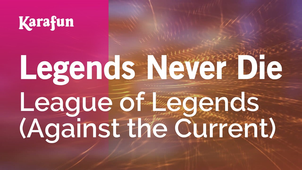 Legends Never Die - League of Legends (Against the Current) | Karaoke Version | KaraFun