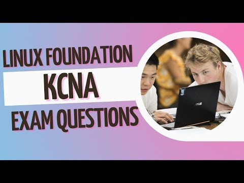Linux Foundation Kubernetes and Cloud Native Associate KCNA Dumps (2022)