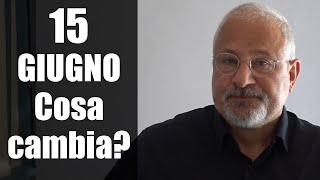 15 GIUGNO – Cosa cambia