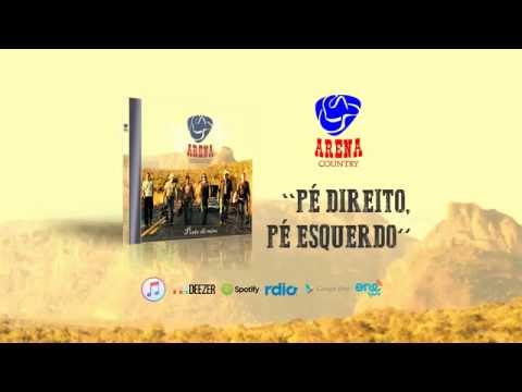 ARENA COUNTRY - PÉ DIREITO, PÉ ESQUERDO (Áudio)