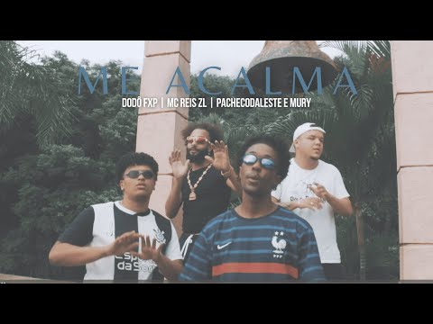 Dodô Fxp, Mc Reis ZL, PachecodaLeste e Muryh - Me Acalma (Videoclipe Oficial) Prod. Netuno Records