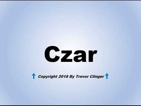 How To Pronounce Czar
