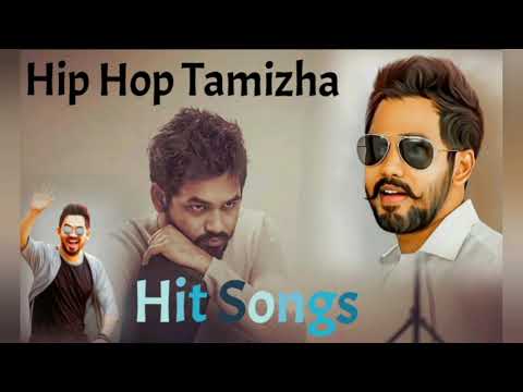Hip Hop Tamizha/ Tamil Hit Songs / Tamil Songs / Hip Hop Ahdi Songs /Hip-hop Tamizha songs