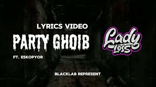 Download lagu Ladyloss - Party Ghoib Ft.Eskopyor (Video Lirik) mp3 Download lagu Ladyloss - Party Ghoib Ft.Eskopyor (Video Lirik) mp3