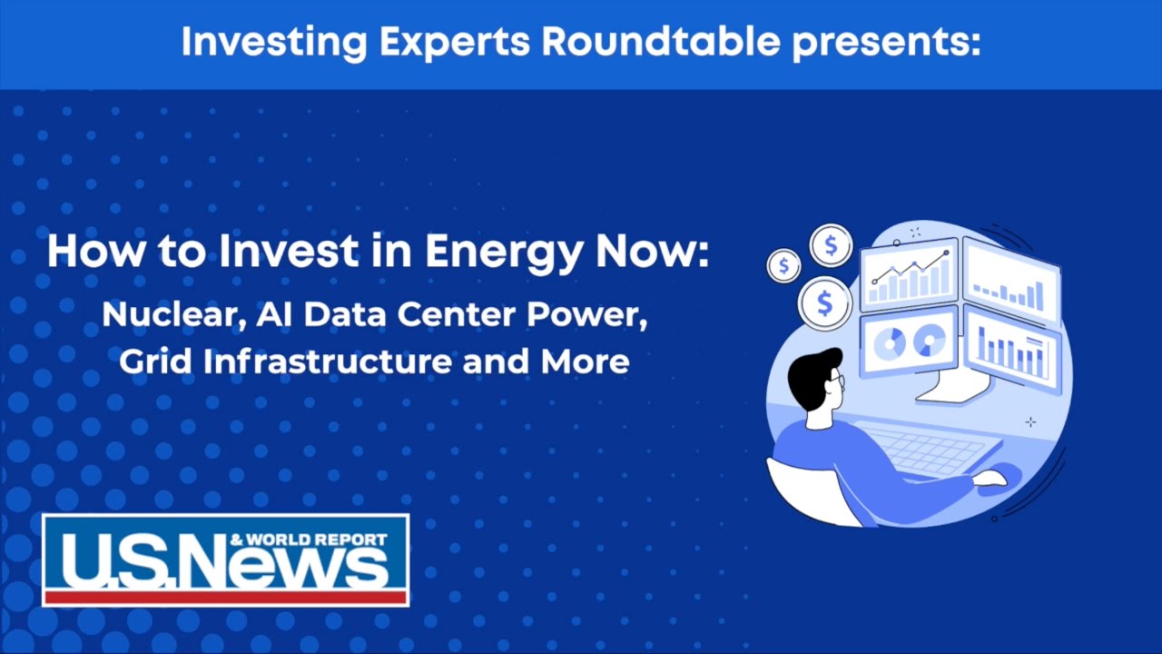 Investing Roundtable: How to Invest in Energy Now