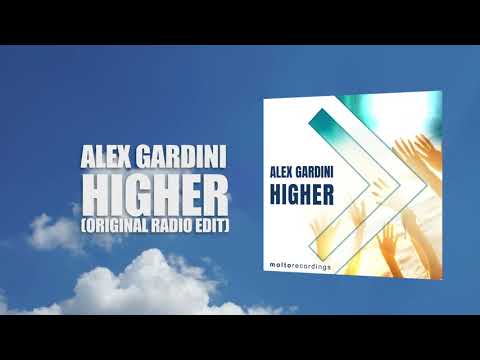 Alex Gardini - Higher (Original Radio Edit)