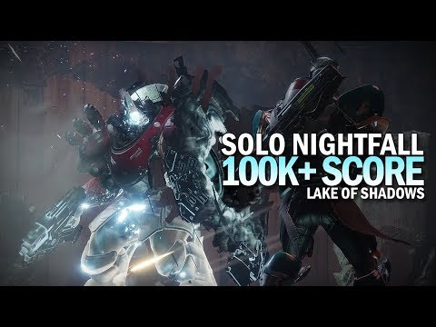 Solo 100,000+ Score Nightfall - Lake of Shadows (109,631 Points) [Destiny 2 Forsaken]