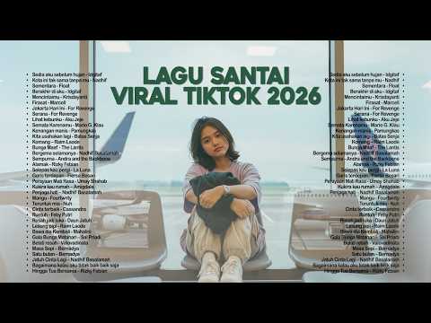 Lagu Santai Viral Tiktok 2026 &mdash; Lagu Pop Indonesia Terbaru 2026 🍃 | Pop Hits Indonesia 2026 🤍🎧