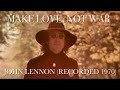 John Lennon Make Love Not War Recorded 1970