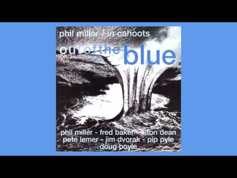 No more Mr nice guy - Phil Miller / In cahoots - Out of the blue (2001)