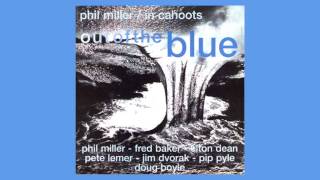 No more Mr nice guy - Phil Miller / In cahoots - Out of the blue (2001)