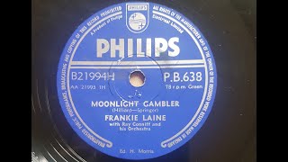 Frankie Laine &#39;Moonlight Gambler&#39;  1956 78 rpm