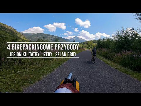 Jesioniki, Tatry, Izery i Szlak Brdy - 4 bikepackingowe przygody