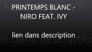 PRINTEMPS BLANC   NIRO FEAT  IVY