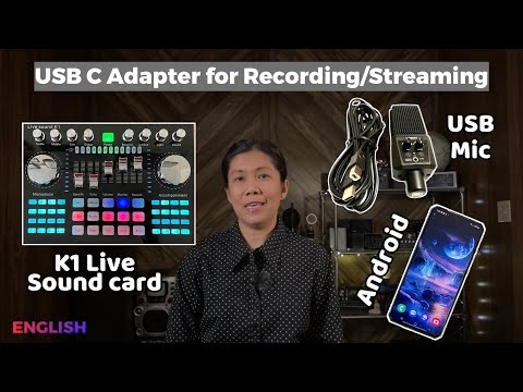 K1 Live Sound Card connect to Android thru USB C port and USB mic for Recording/Streaming