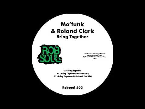 Mo'funk, Roland Clark - Bring Together (Robsoul)