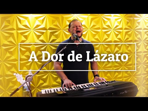 A DOR DE LÁZARO - Pr. MARCIO PINHEIRO (Cover) Sérgio Lopes
