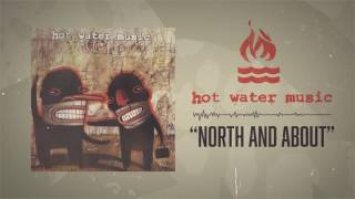 Hot Water Music - North And About