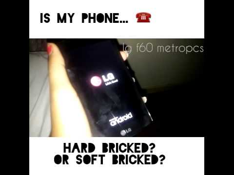 Lgf60 hard bricked or soft bricked??