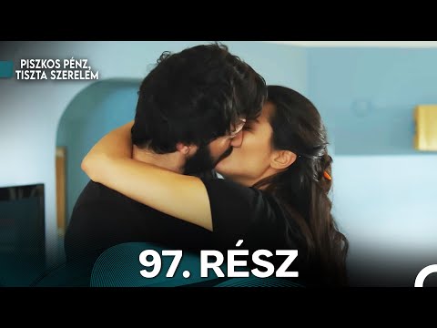 Piszkos Pénz, Tiszta Szerelem 97. Rész (Magyar Szinkron)