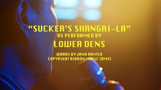 Lower Dens - Sucker&#39;s Shangri-La (Official Video)