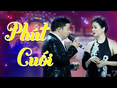 Phút Cuối [Chỉ Còn Gần Em Một Giây Phút Thôi]- Quang Lê ft Lệ Quyên | Tuyệt Phẩm Bolero Song Ca