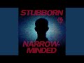 NARROW-MINDED