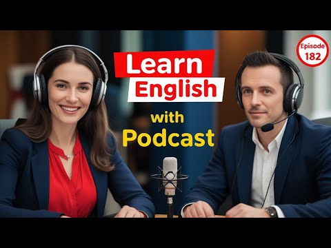 Learn English Fast with the English Learning Podcast  Episode 182