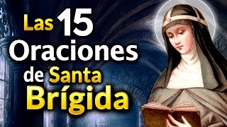 Las 15 Oraciones dictadas por Jesús a Santa Brigida por 1 año.
