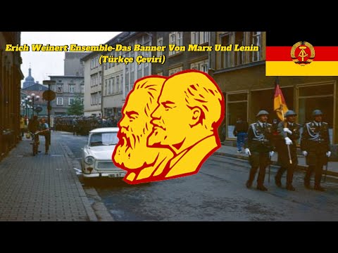 Erich Weinert Ensemble-Das Banner Von Marx Und Lenin (Türkçe Çeviri)