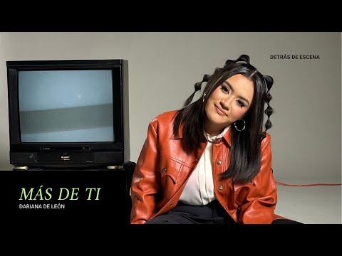 Más de Ti - Dariana De León (Behind The Scenes)