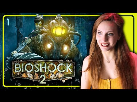 My first time playing: BIOSHOCK 2 [1]