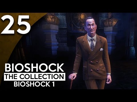 Let's Play BioShock Collection [Blind] BioShock Remastered Part 25 - A Man Chooses