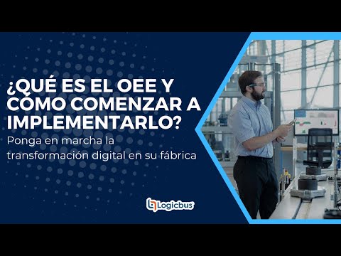 ¿Qué es el OEE y como comenzar a implementarlo?