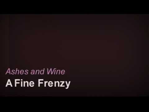 A Fine Frenzy - Ashes and Wine (Ft Alison Sudol)  (Amated lyrics)