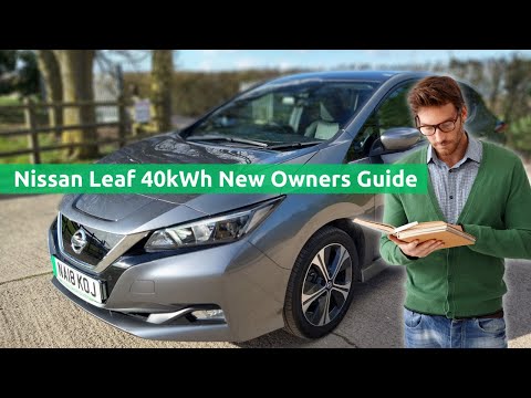 Beginner's or new owners guide to using a Nissan Leaf 40kWh (& 62kWh model)