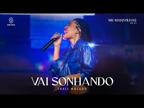 Thaís Macedo - Vai Sonhando (Clipe Oficial)