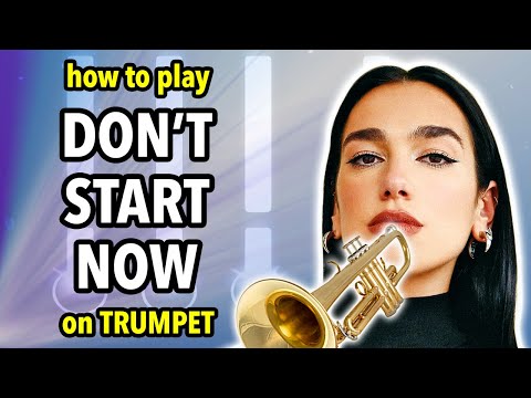 How to play Don't Start Now on Trumpet | Brassified