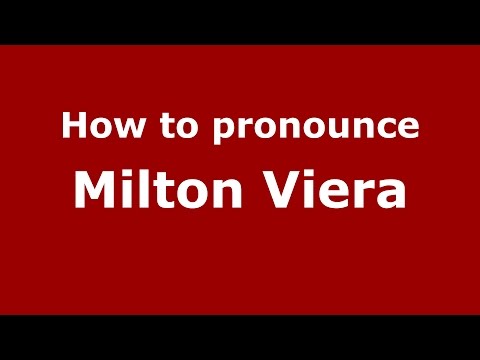 How to pronounce Milton Viera (Spanish/Argentina) - PronounceNames.com